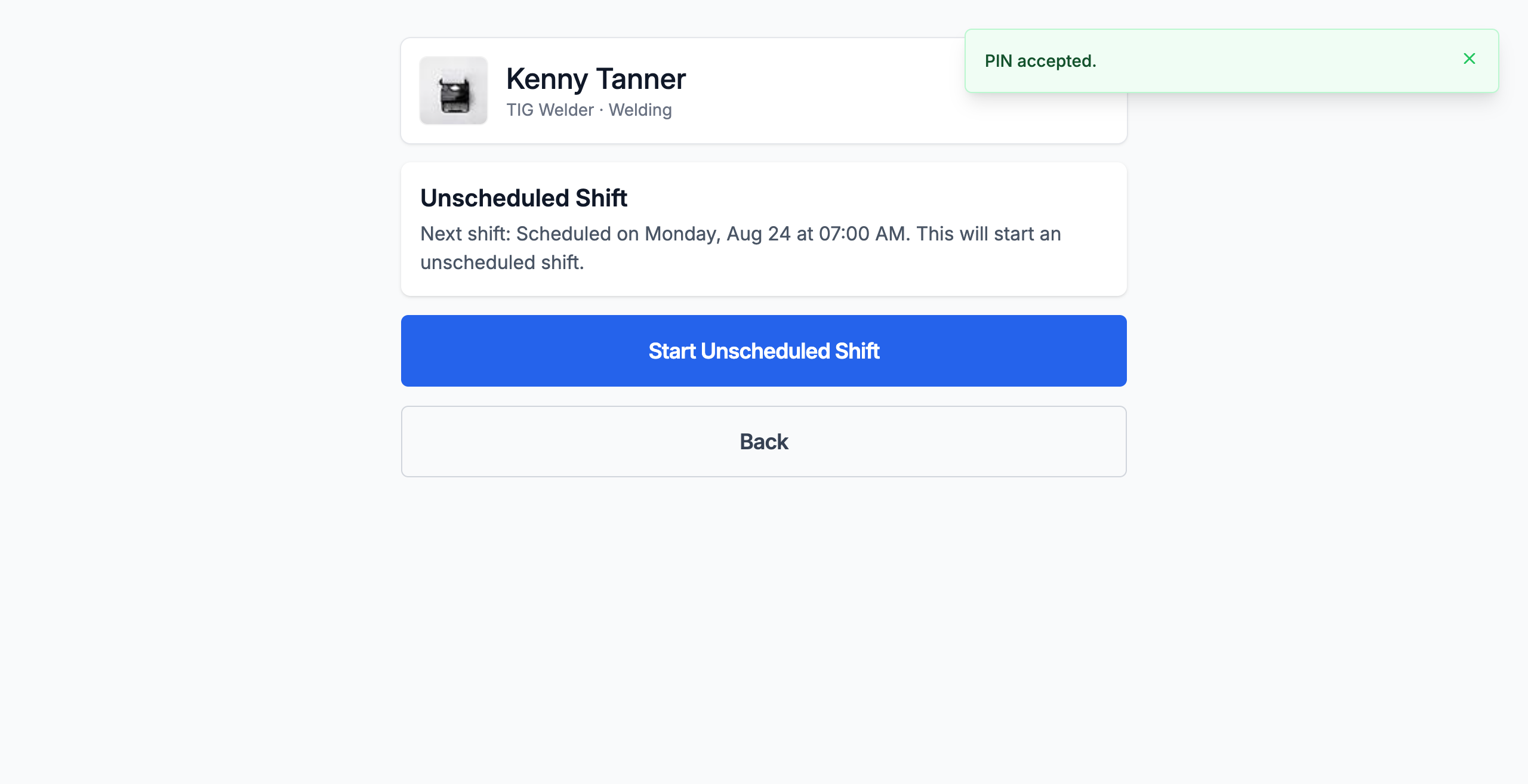 The kiosk's unscheduled-shift screen: your name and trade at the top, a card noting your next scheduled shift, and a Start Unscheduled Shift button