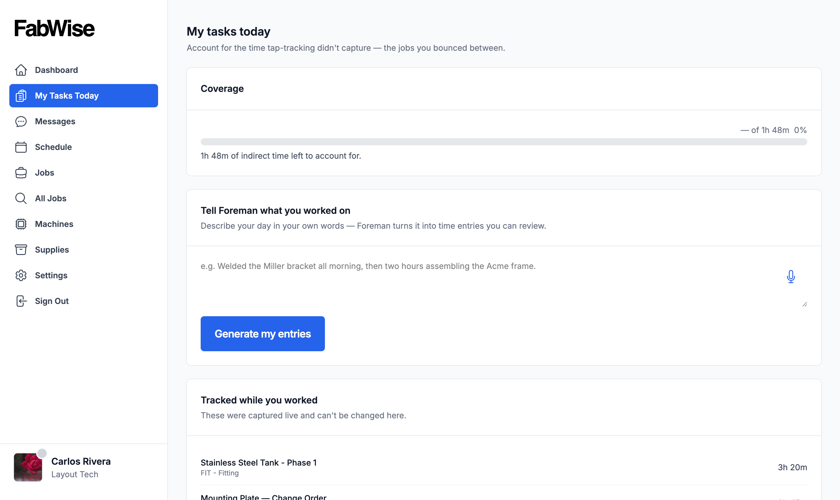 My Tasks Today at the workstation — describe the day in your own words, spoken or typed, and Foreman turns it into task entries you review